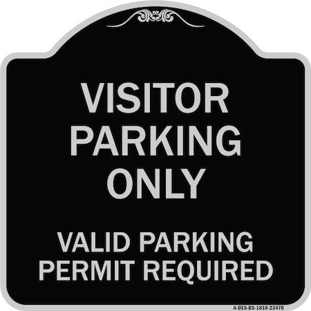 Signmission Parking Area Visitors Parking Valid Parking Permit Required Aluminum Sign, 18" x 18", BS-1818-23470 A-DES-BS-1818-23470